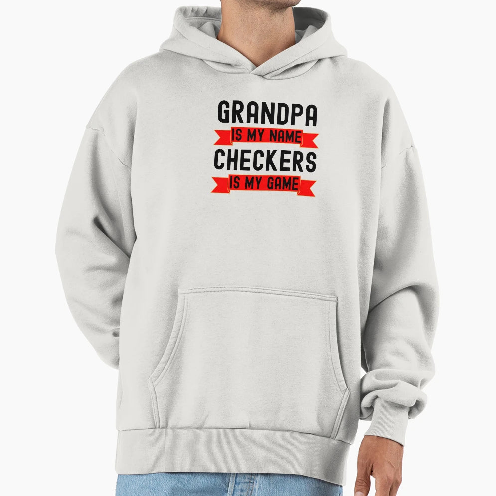 Grandpa Is My Name Checkers Is My Game Hoodie - Aesthetic Graphic Unisex - T-Shirt, Sweatshirt, Hoodie