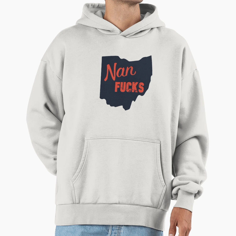 Nan Fucks Large Hoodie - Casual Everyday Wear Men Women - T-Shirt, Sweatshirt, Hoodie