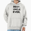 Best Uncle Ever Hoodie - Graphic Print Men Women - T-Shirt, Sweatshirt, Hoodie
