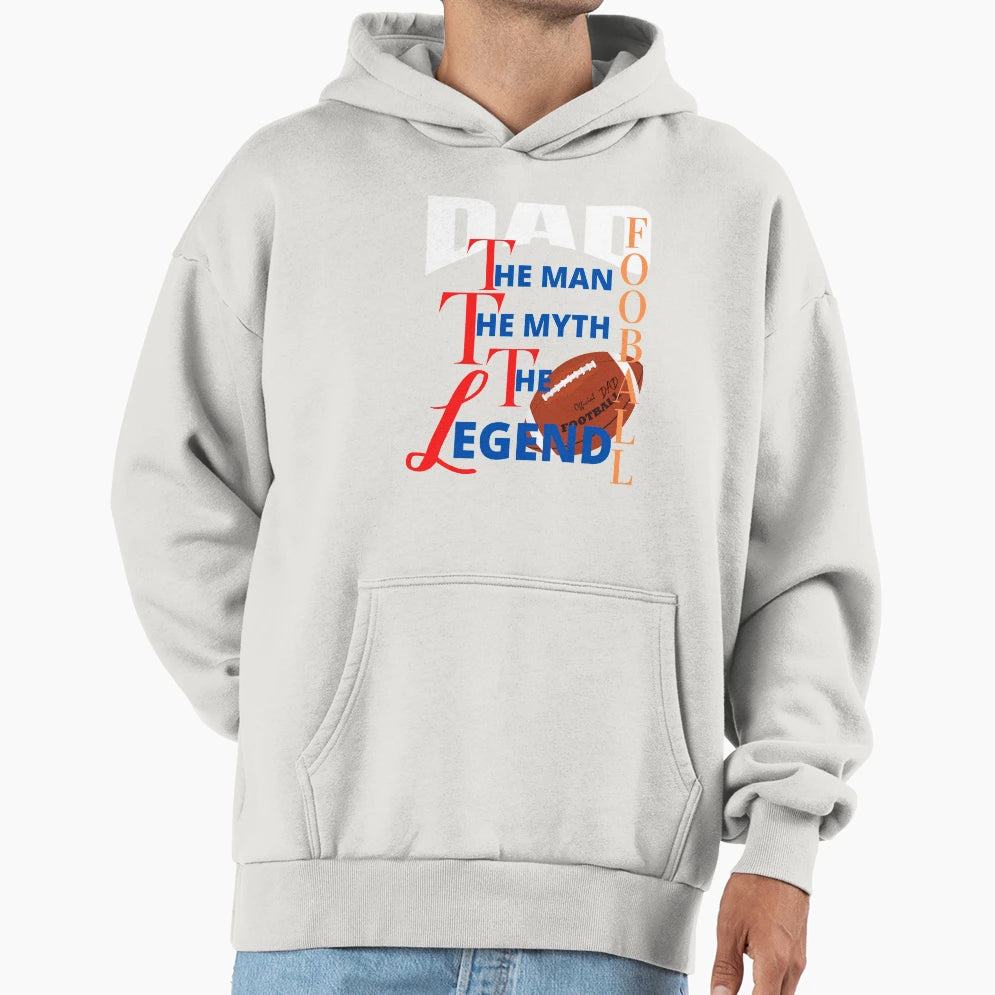 Dad Myth Football Legend Fathers Day Hoodie - Novelty Apparel Men Women - T-Shirt, Sweatshirt, Hoodie