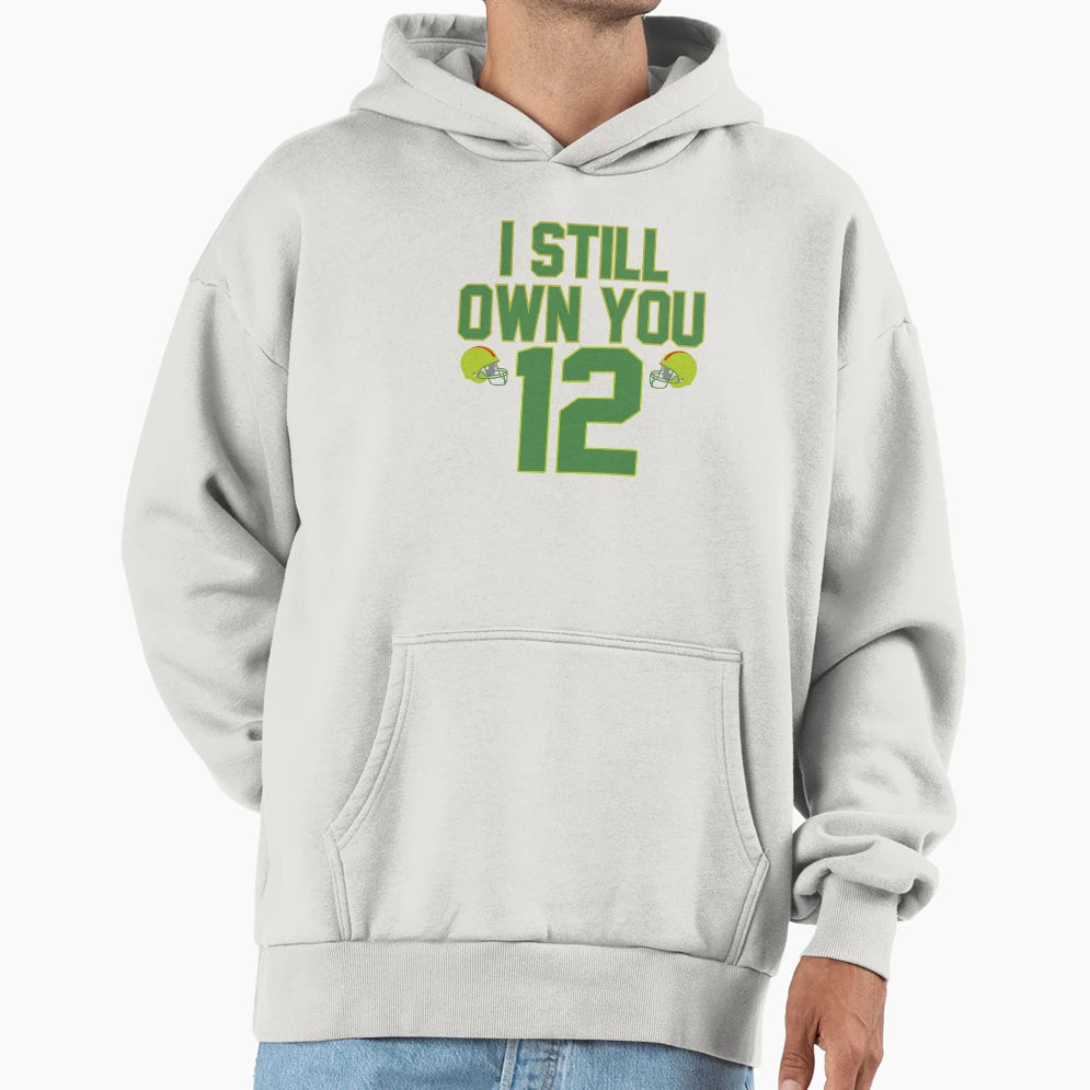 Funny Football I Still Own You Hoodie - Unique Graphic for Adults - T-Shirt, Sweatshirt, Hoodie