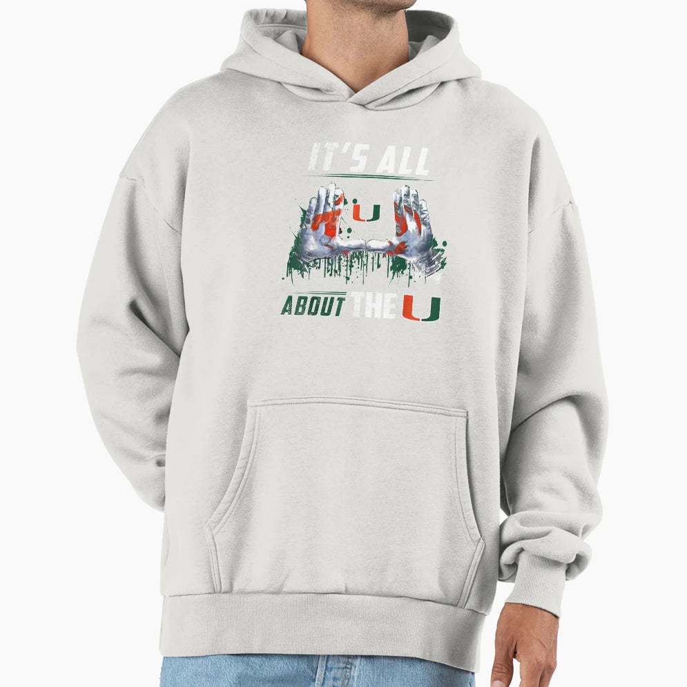 Miami Hurricanes All About U Hoodie - Fun Novelty Design for Adults - T-Shirt, Sweatshirt, Hoodie