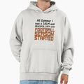 Football Season Started Hoodie - Fun Novelty Design for Adults - T-Shirt, Sweatshirt, Hoodie