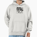 Football Sister Hoodie - Streetwear Style Men Women - T-Shirt, Sweatshirt, Hoodie