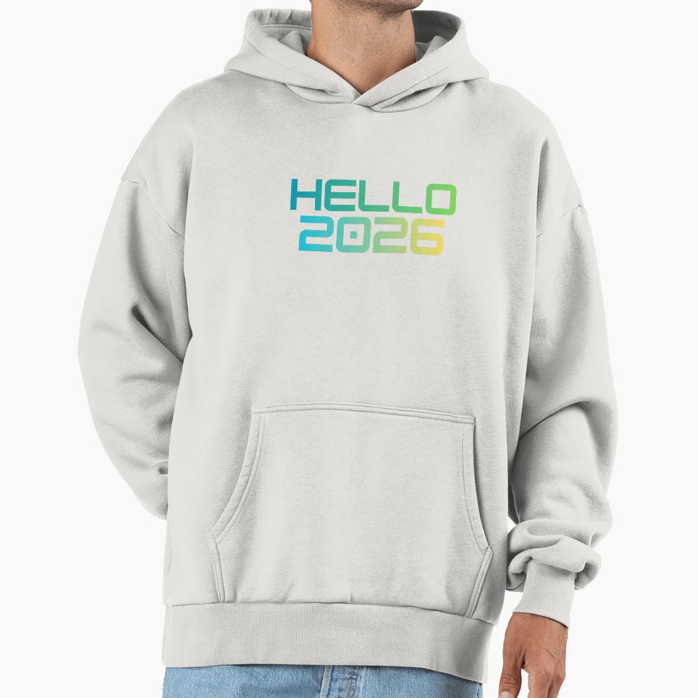 Hello 2026 Hoodie - Unique Graphic Men Women - T-Shirt, Sweatshirt, Hoodie