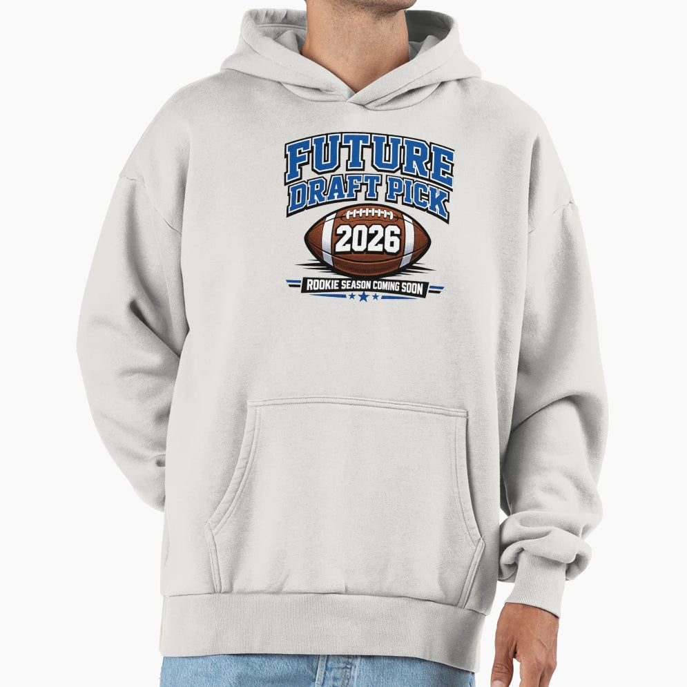 Future Draft Pick 2026 Football T-Shirt - Unique Graphic Men Women - T-Shirt, Sweatshirt, Hoodie
