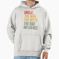Uncle Myth Bad Influence Best Uncle Hoodie - Novelty Apparel for Adults - T-Shirt, Sweatshirt, Hoodie