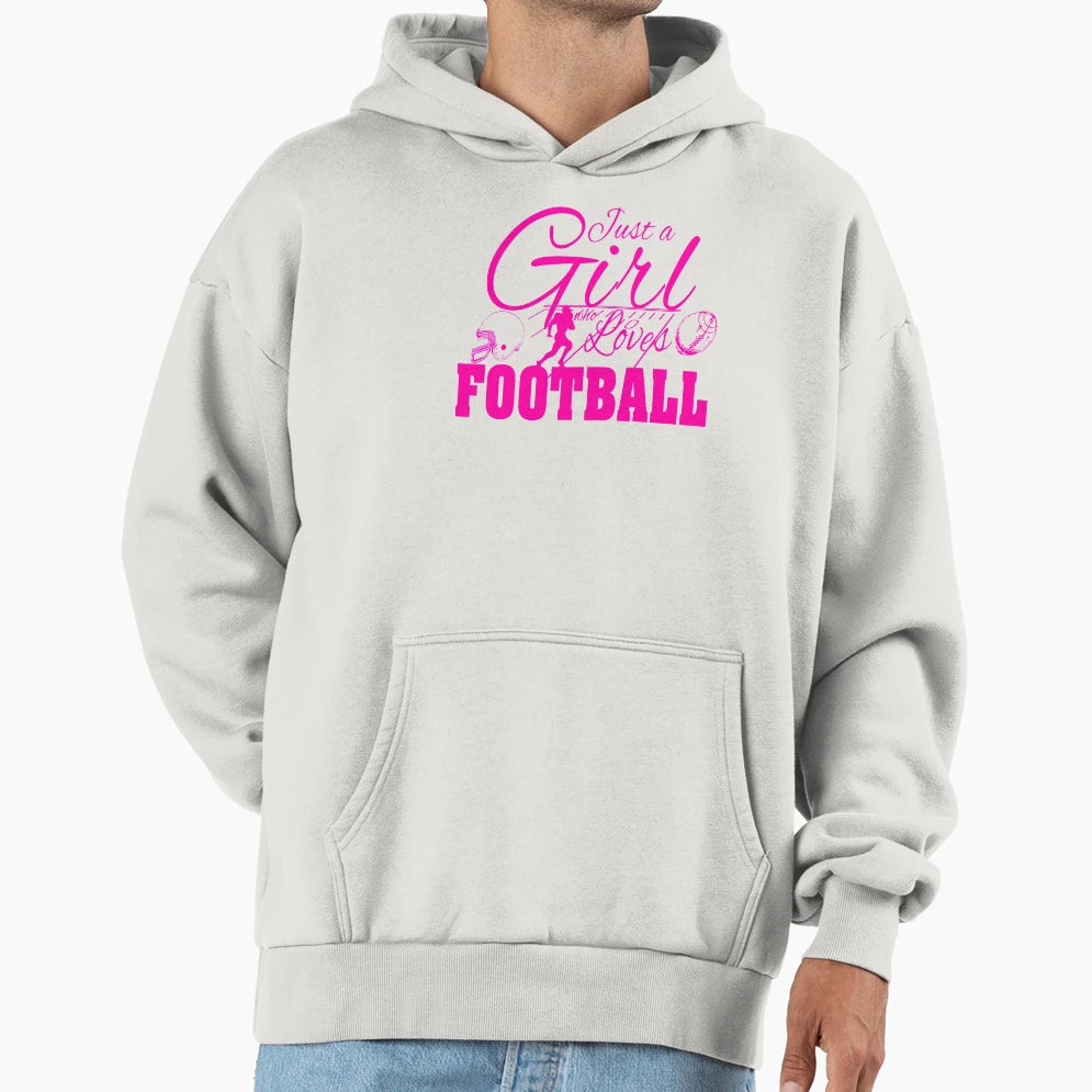 Just Who Loves Football Hoodie - Streetwear Style Unisex - T-Shirt, Sweatshirt, Hoodie
