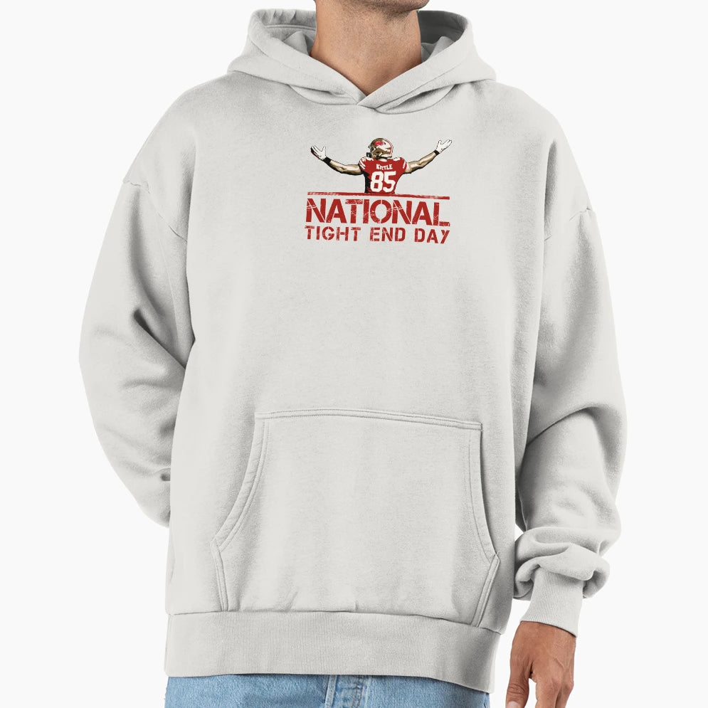 National Tight End Day Hoodie - Casual Everyday Wear Unisex - T-Shirt, Sweatshirt, Hoodie