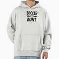 Soccer Aunt Hoodie - Novelty Apparel Unisex - T-Shirt, Sweatshirt, Hoodie