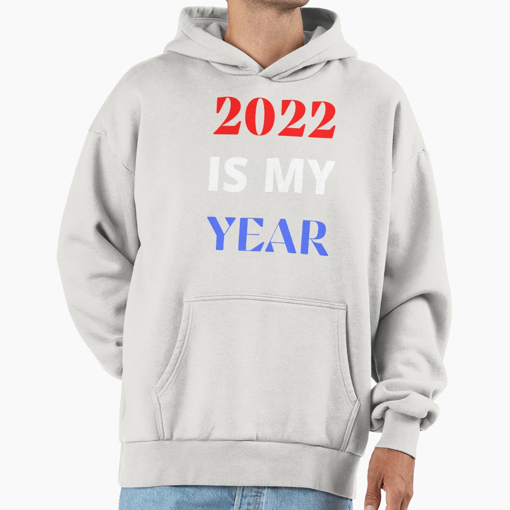 2022 New Year Positivity Hoodie - Casual Everyday Wear Unisex - T-Shirt, Sweatshirt, Hoodie
