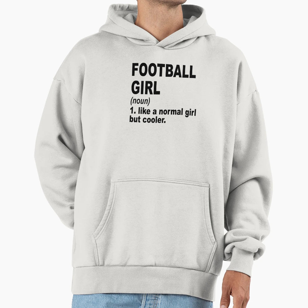 Football Like Normal But Cooler Football Hoodie - Trendy Graphic Unisex - T-Shirt, Sweatshirt, Hoodie