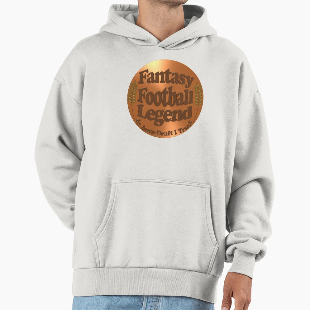 Fantasy Football Legend Hoodie - Fun Novelty Design Men Women - T-Shirt, Sweatshirt, Hoodie