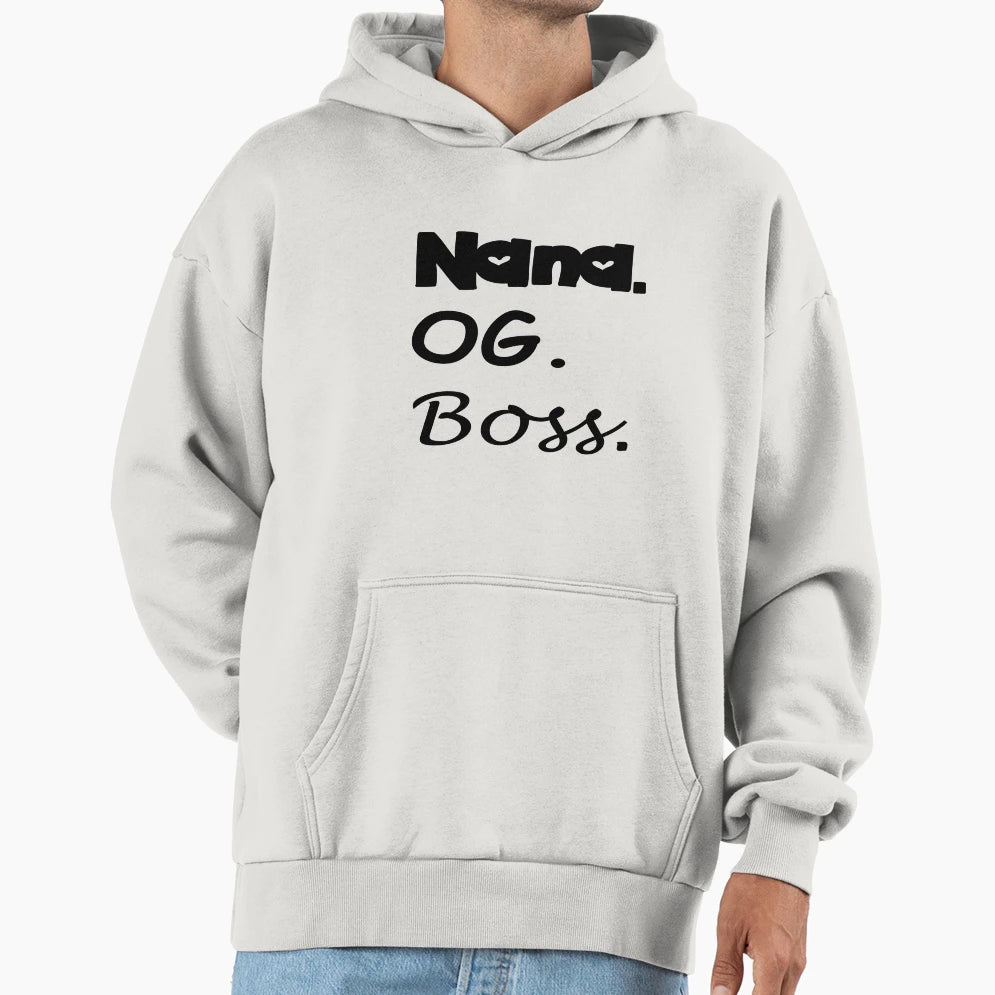 Nana Og Boss Hoodie - Novelty Apparel for Adults - T-Shirt, Sweatshirt, Hoodie
