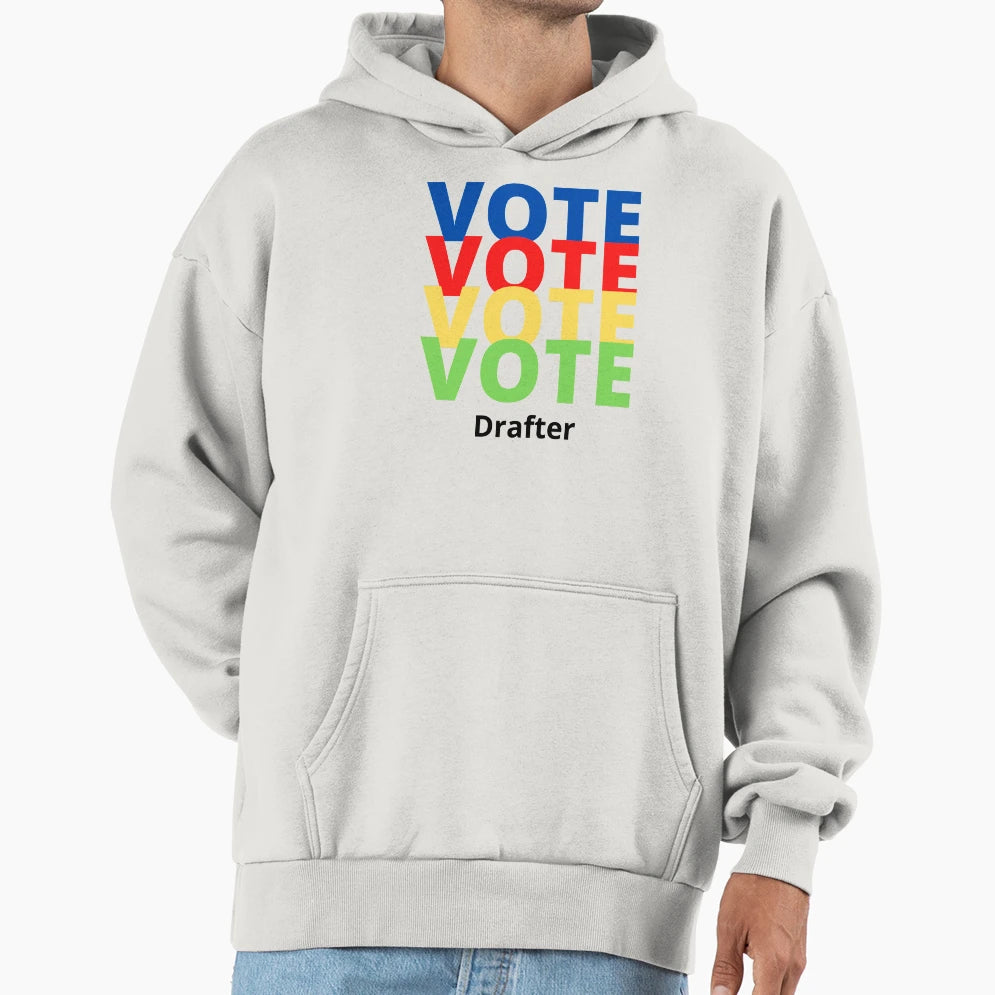Vote Drafter Hoodie - Casual Everyday Wear Men Women - T-Shirt, Sweatshirt, Hoodie
