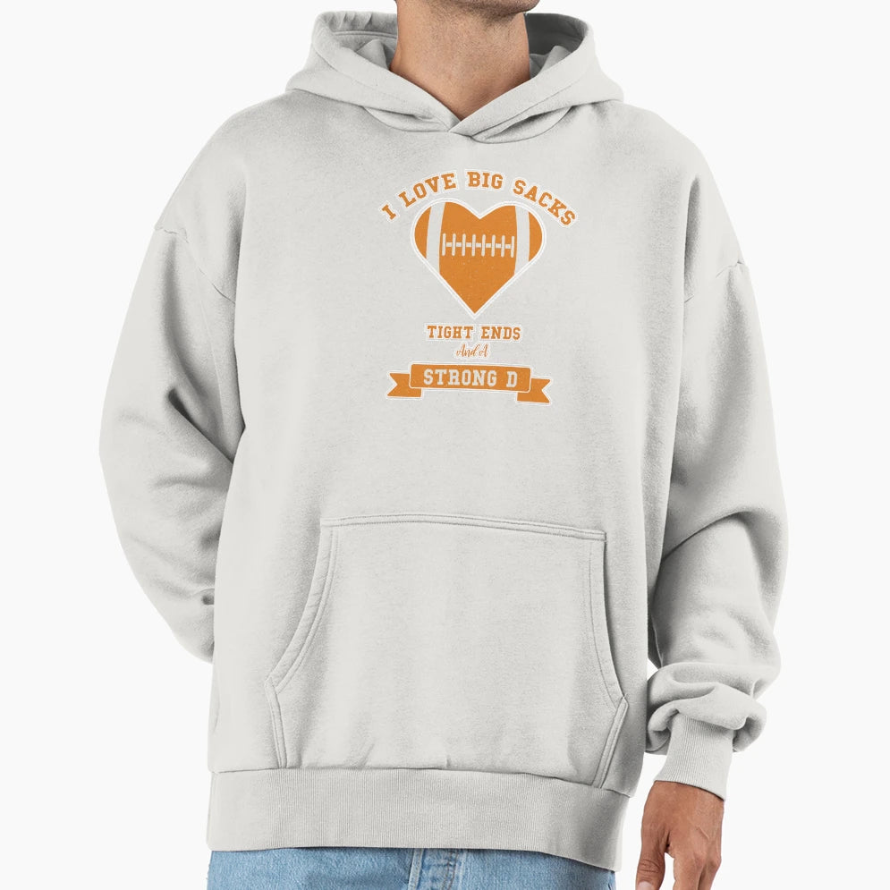 I Love Big Sacks Tight Ends And T-Shirt - Fun Novelty Design Men Women - T-Shirt, Sweatshirt, Hoodie