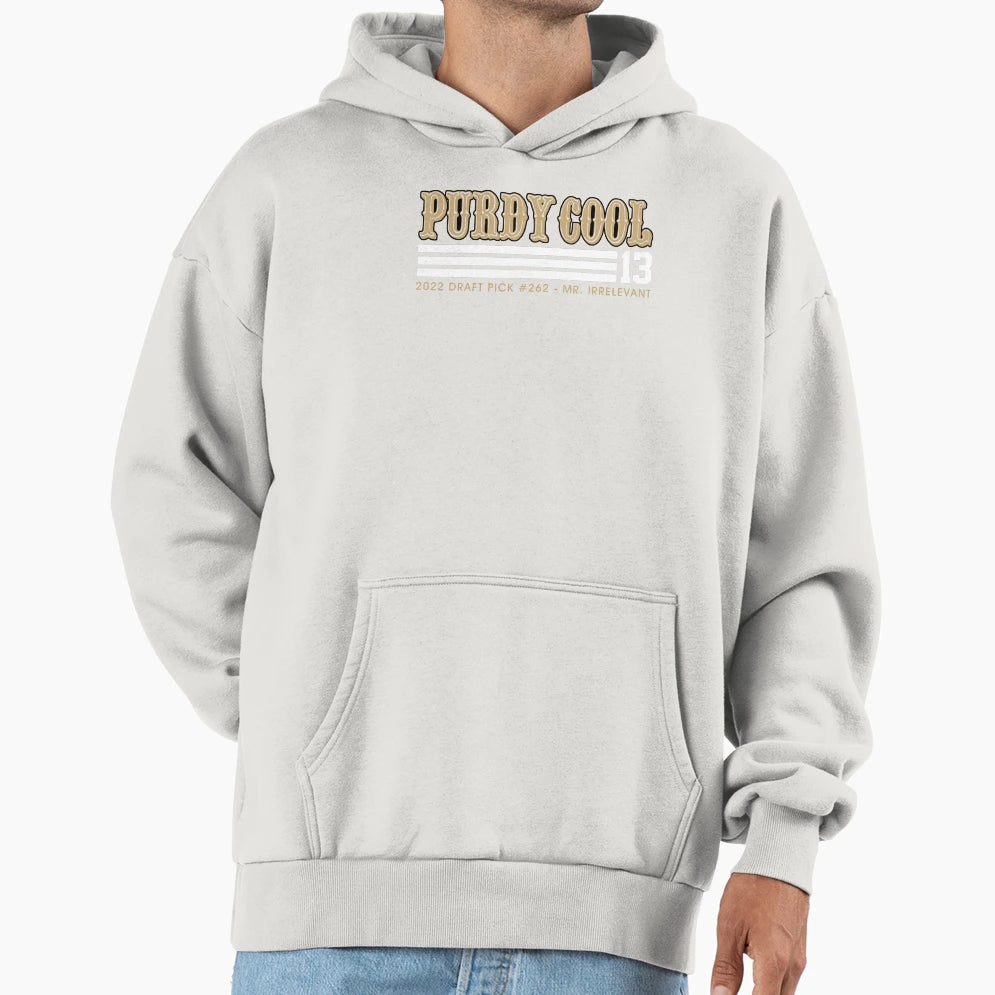 Purdy 13 2022 Draft Pick 262 Mr Hoodie - Casual Everyday Wear Unisex - T-Shirt, Sweatshirt, Hoodie
