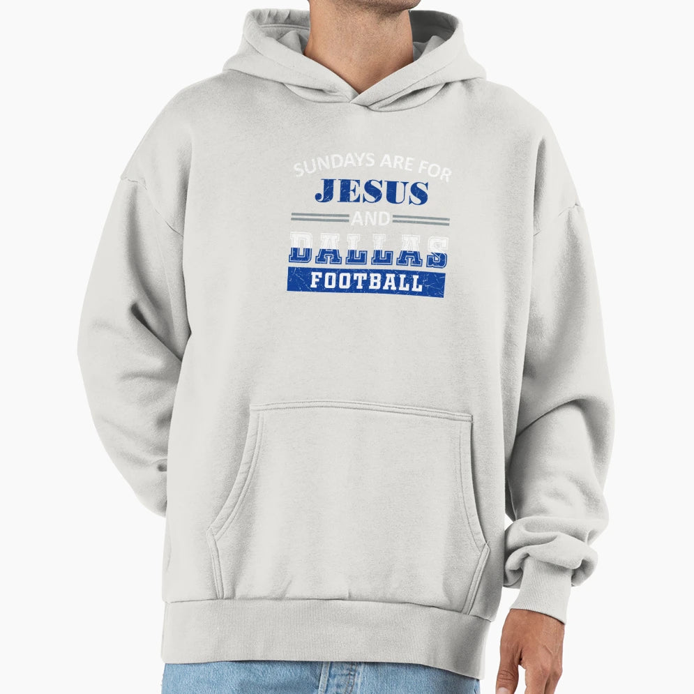 Sundays Are Jesus And Dallas Football Hoodie - Custom Art Print for Adults - T-Shirt, Sweatshirt, Hoodie