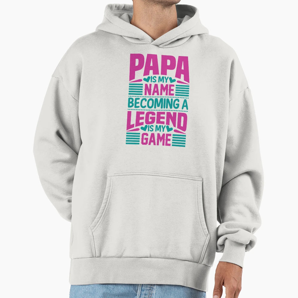 Papa Is My Name Becoming Hoodie - Aesthetic Graphic for Adults - T-Shirt, Sweatshirt, Hoodie
