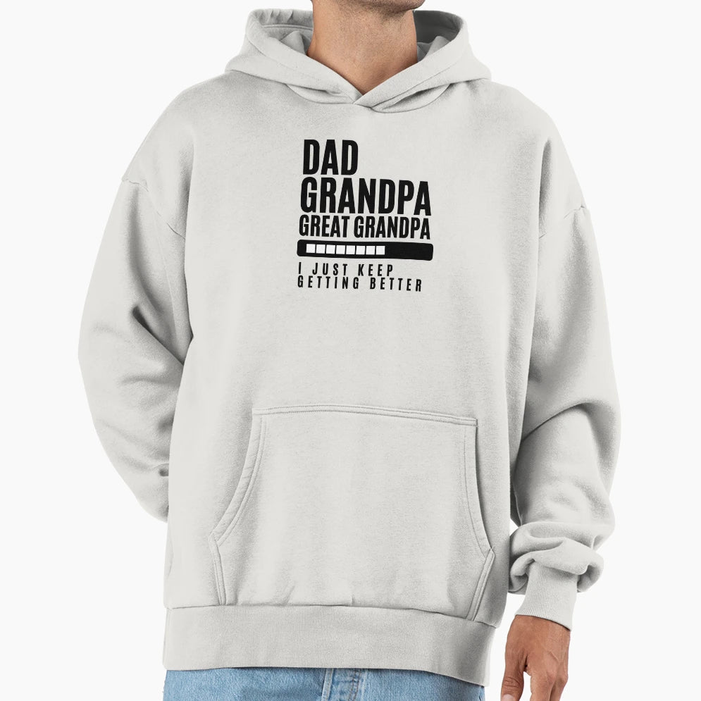 Dad Grandpa Great Grandpa I Just Keep T-Shirt - Unique Graphic Men Women - T-Shirt, Sweatshirt, Hoodie