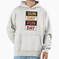 Sunday Funday Hoodie - Casual Everyday Wear Men Women - T-Shirt, Sweatshirt, Hoodie