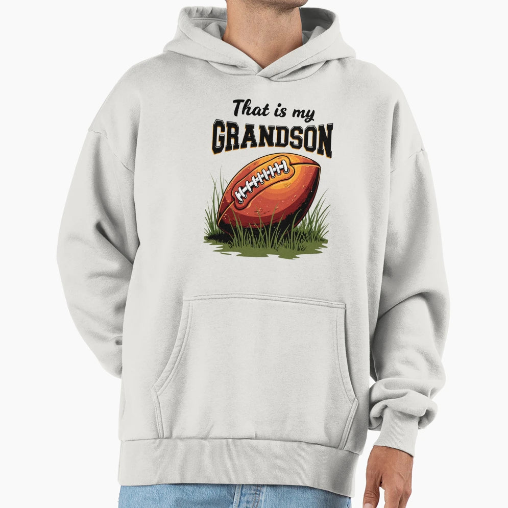 That Is My Grandson Hoodie - Novelty Apparel for Adults - T-Shirt, Sweatshirt, Hoodie