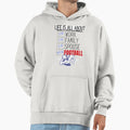 Life Is All About Football Hoodie - Aesthetic Graphic for Adults - T-Shirt, Sweatshirt, Hoodie