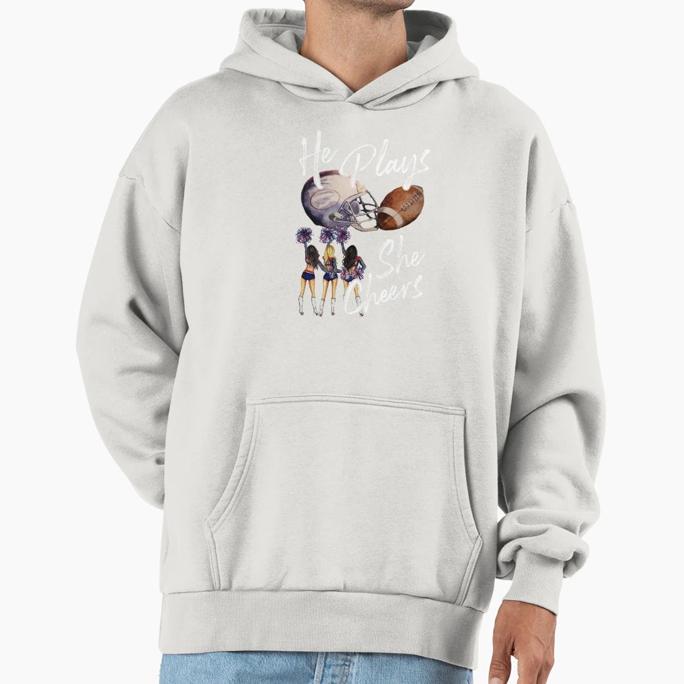 He Plays She Cheers Football Son Hoodie - Trendy Graphic for Adults - T-Shirt, Sweatshirt, Hoodie