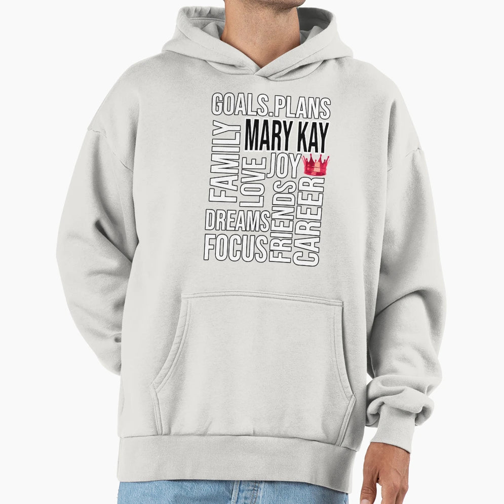 Mary Kay Reps Motivational Products And Hoodie - Graphic Print Unisex - T-Shirt, Sweatshirt, Hoodie