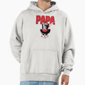Papa Hoodie - Casual Everyday Wear Men Women - T-Shirt, Sweatshirt, Hoodie