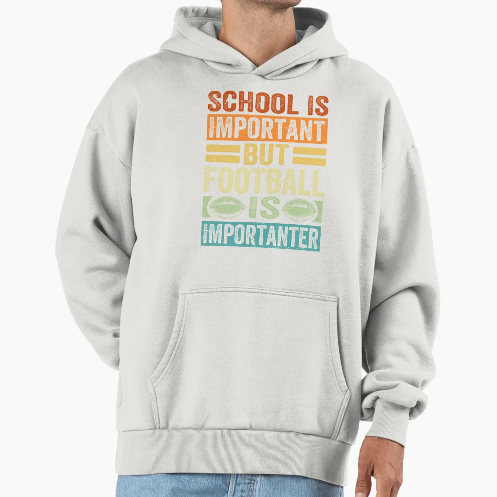Football Is Importanter Hoodie - Graphic Print Men Women - T-Shirt, Sweatshirt, Hoodie