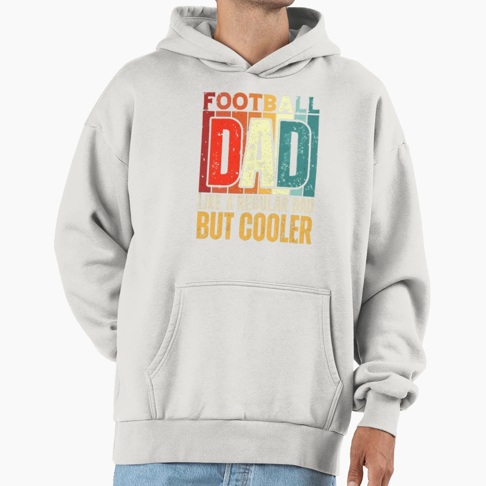 Football Dad Like Regular Dad But Cooler Hoodie - Custom Art Print Unisex - T-Shirt, Sweatshirt, Hoodie