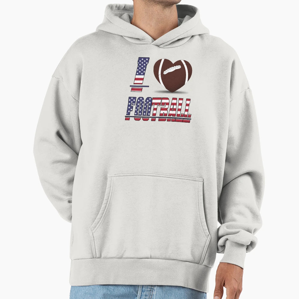 I Love Football Hoodie - Casual Everyday Wear Unisex - T-Shirt, Sweatshirt, Hoodie