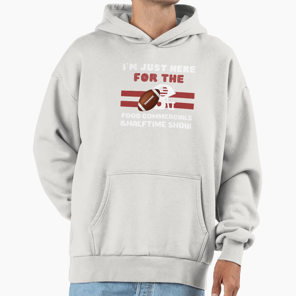Im Just Here Food Commercials And Hoodie - Unique Graphic for Adults - T-Shirt, Sweatshirt, Hoodie