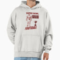 Super Bowl Hoodie - Custom Art Print Men Women - T-Shirt, Sweatshirt, Hoodie