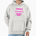 Tough Football Mom Mothers Gift Hoodie - Novelty Apparel Men Women - T-Shirt, Sweatshirt, Hoodie