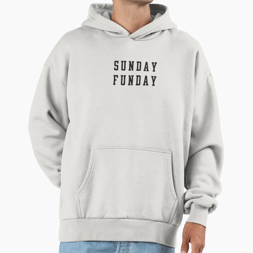 Sunday Funday Hoodie - Streetwear Style for Adults - T-Shirt, Sweatshirt, Hoodie