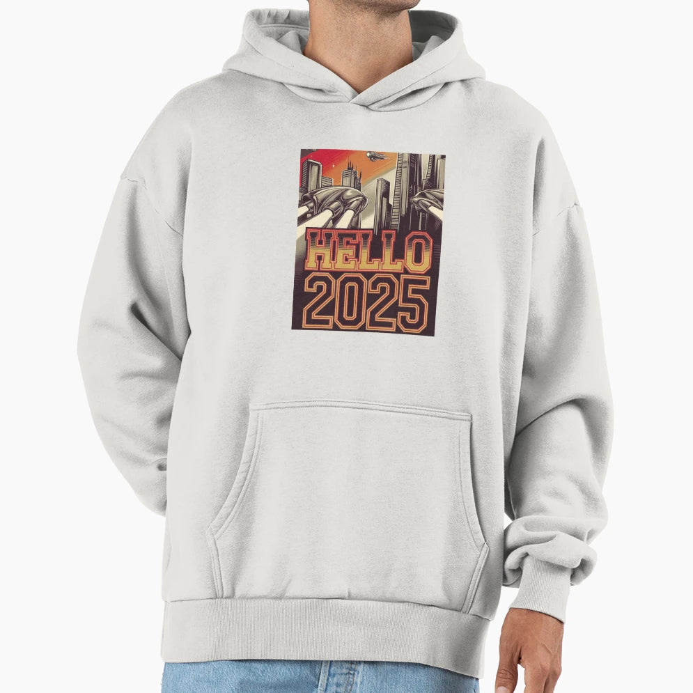 Hello 2025 Hoodie - Custom Art Print Men Women - T-Shirt, Sweatshirt, Hoodie