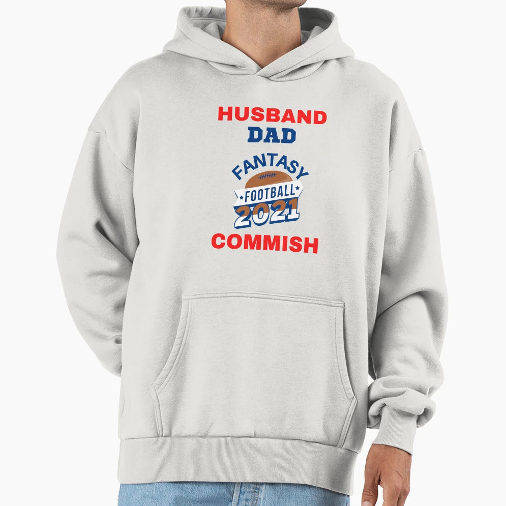 Husband Dad Fantasy Football Commish Hoodie - Novelty Apparel Unisex - T-Shirt, Sweatshirt, Hoodie