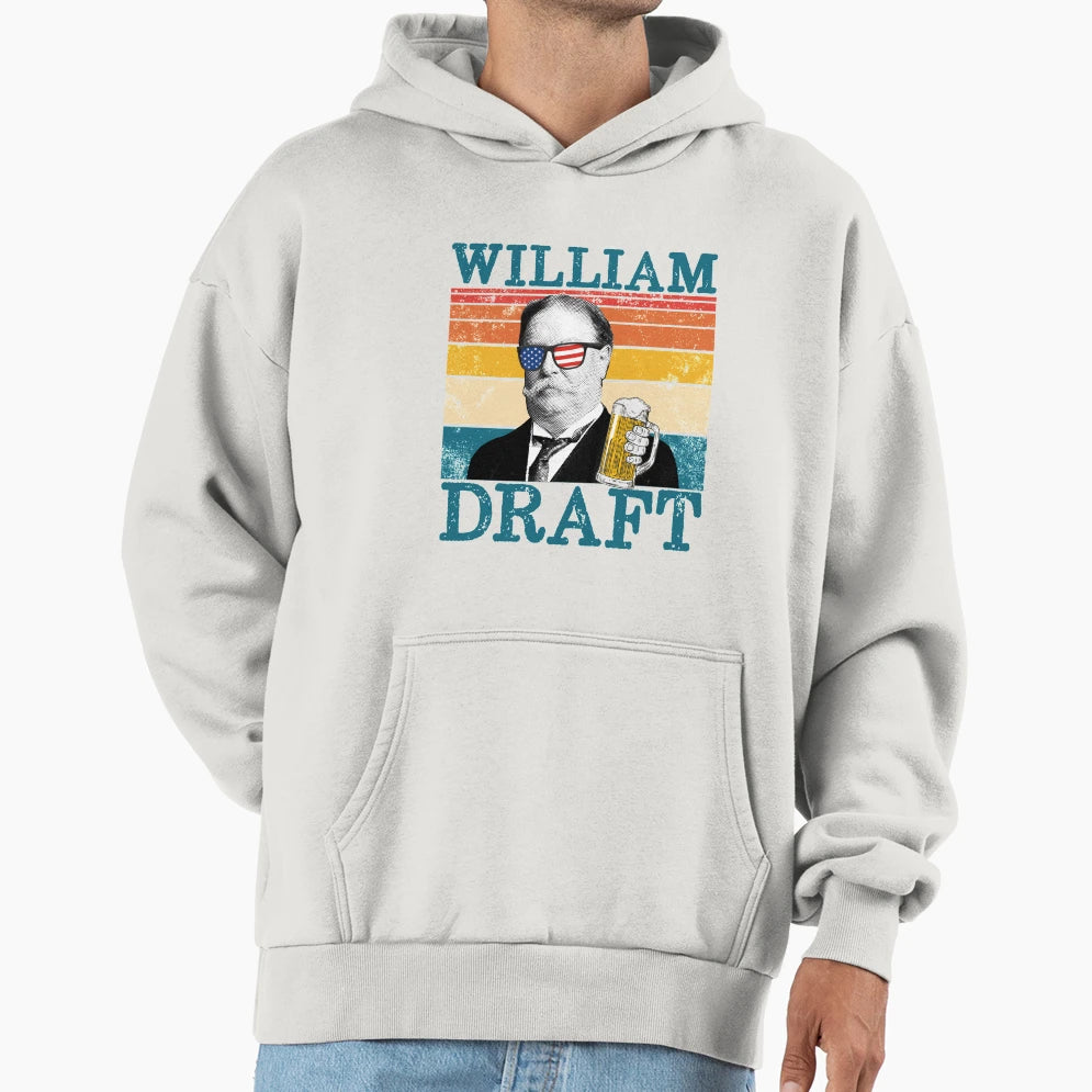 William Draft Patriotic Drinking President Hoodie - Unique Graphic Unisex - T-Shirt, Sweatshirt, Hoodie