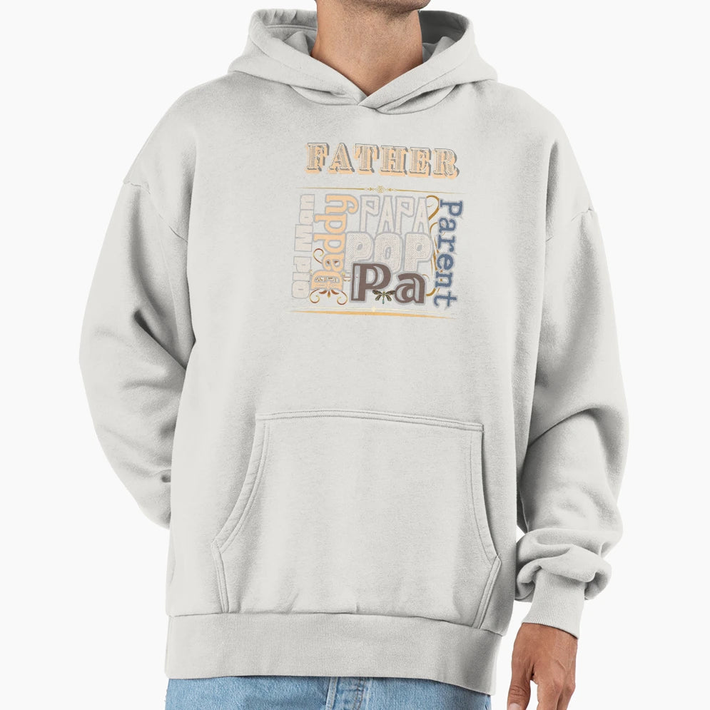 Father Old Daddy Parent Papa Pop Pa Hoodie - Novelty Apparel Unisex - T-Shirt, Sweatshirt, Hoodie