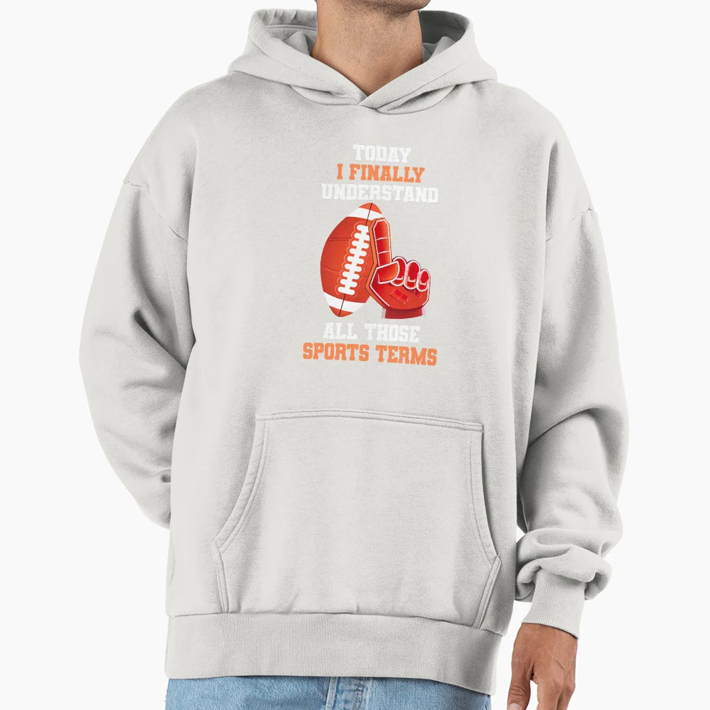 Today I Finally Understand All Those Hoodie - Minimalist Print for Adults - T-Shirt, Sweatshirt, Hoodie