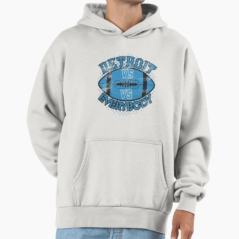 Detroit Vs Everybody Hoodie - Casual Everyday Wear Men Women - T-Shirt, Sweatshirt, Hoodie