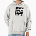JK We Re From Philly No One Likes Us We Hoodie - Trendy Graphic Men Women - T-Shirt, Sweatshirt, Hoodie