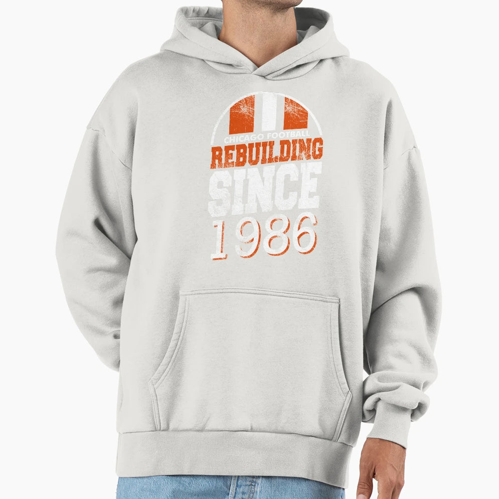 Chicago Rebuilding Hoodie - Streetwear Style Unisex - T-Shirt, Sweatshirt, Hoodie