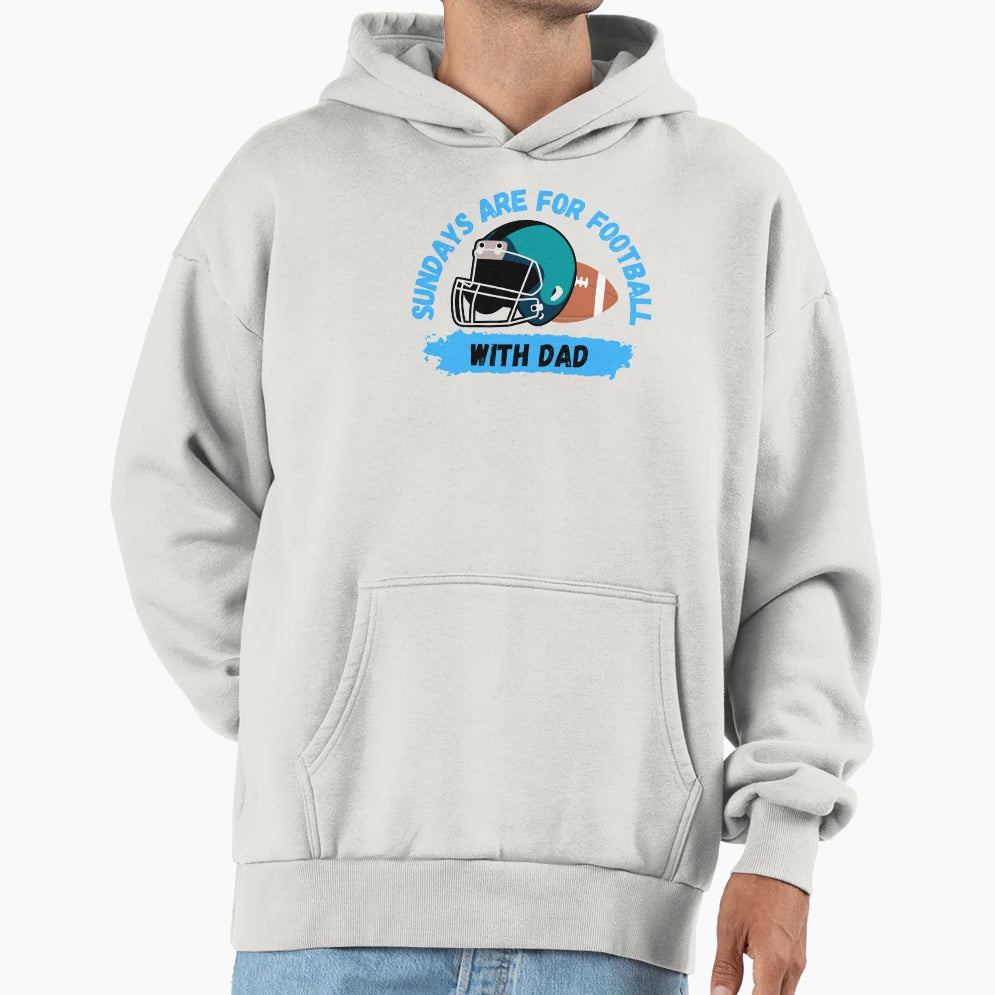 Sundays Are Football Dad Hoodie - Novelty Apparel Unisex - T-Shirt, Sweatshirt, Hoodie