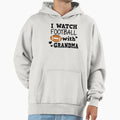I Watch Football Grandma Funny Hoodie - Casual Everyday Wear for Adults - T-Shirt, Sweatshirt, Hoodie