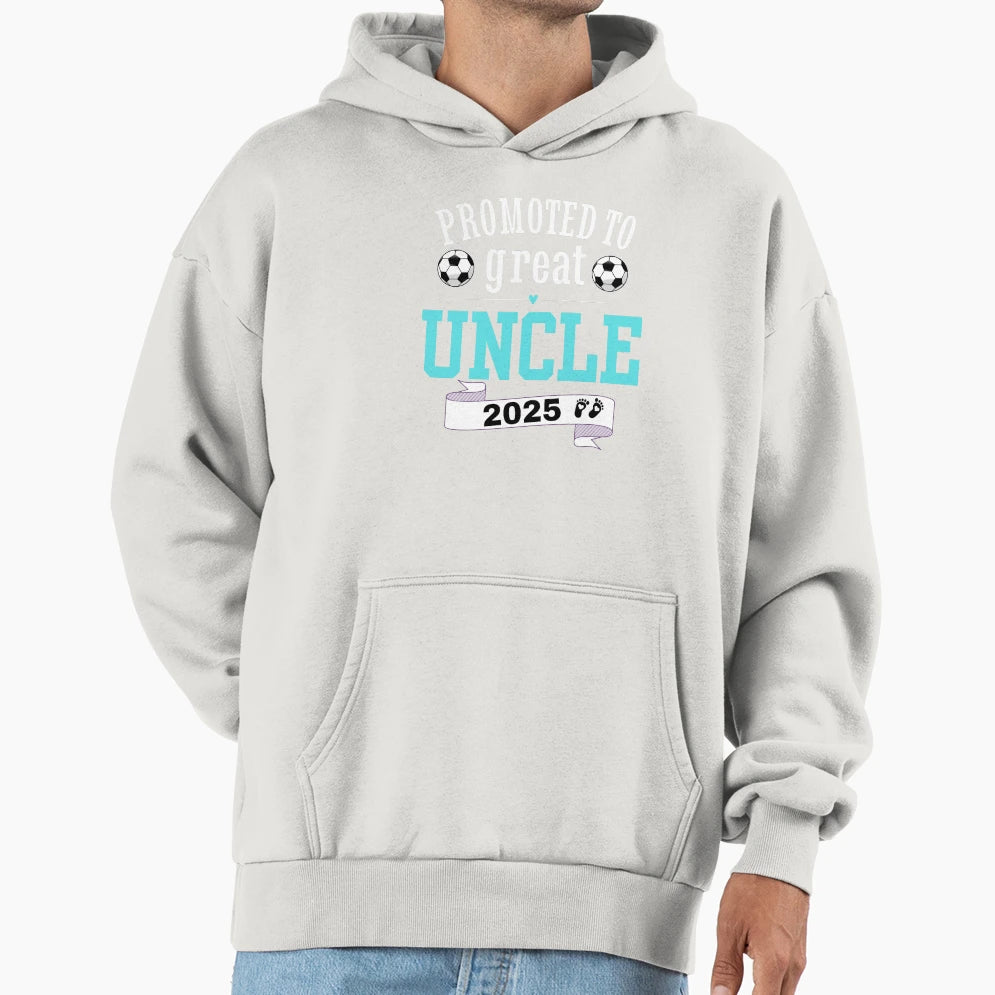 Promoted To Great Uncle 2025 New Hoodie - Casual Everyday Wear Men Women - T-Shirt, Sweatshirt, Hoodie