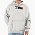 Sister Hoodie - Graphic Print Unisex - T-Shirt, Sweatshirt, Hoodie