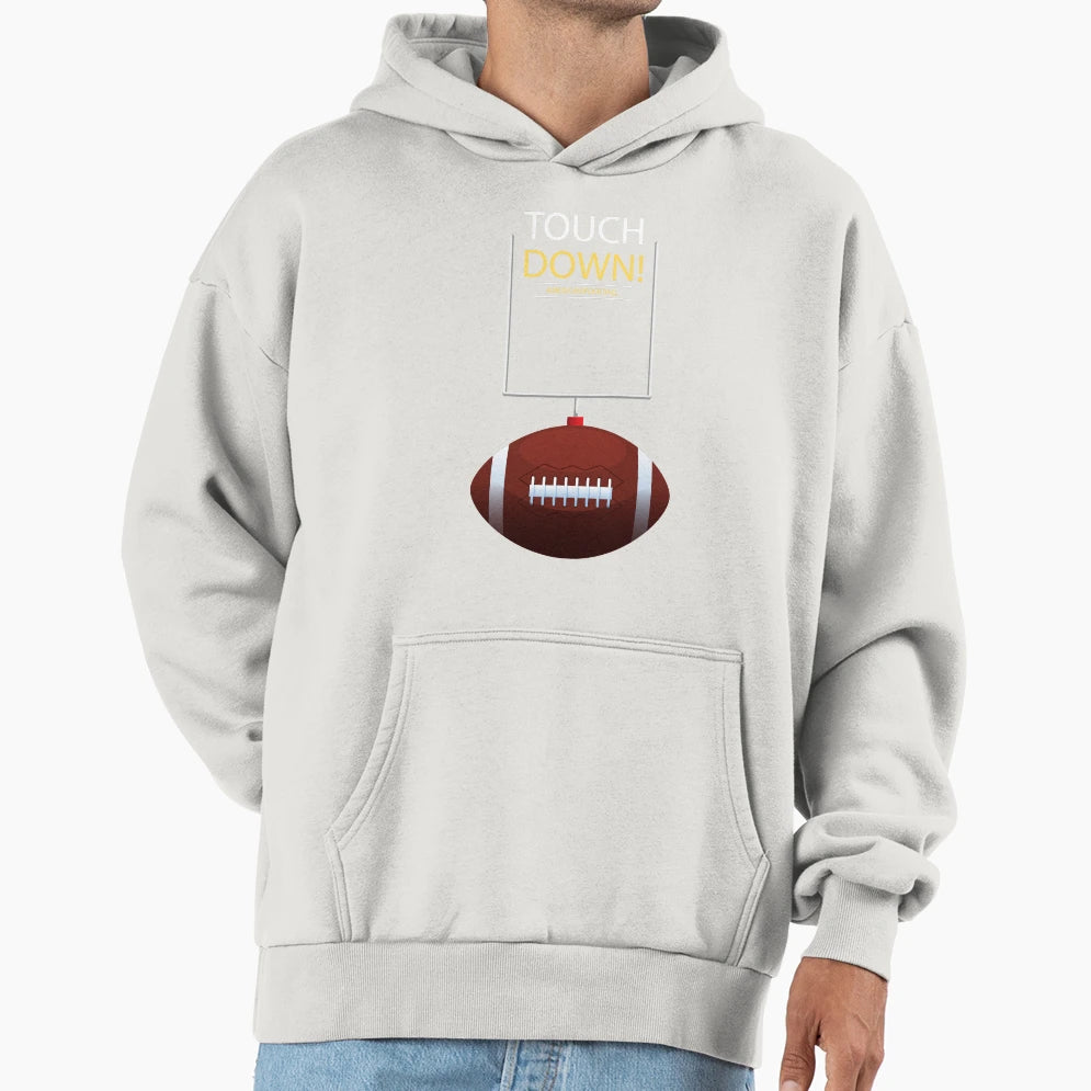 Touchdown Hoodie - Novelty Apparel for Adults - T-Shirt, Sweatshirt, Hoodie